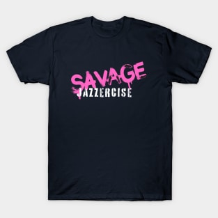 JAZZERCISE SAVAGE T-Shirt